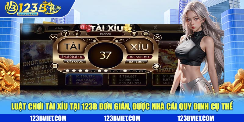 Luật chơi tài xỉu 123b đơn giản được nhà cái quy định cụ thể