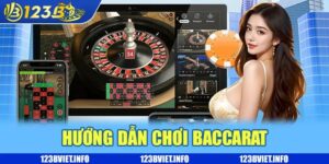 Hướng dấn chơi baccarat