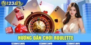 Hướng dẫn chơi roulette