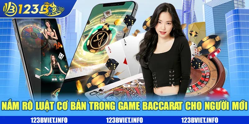 Nắm rõ luật cơ bản trong game Baccarat cho người mới